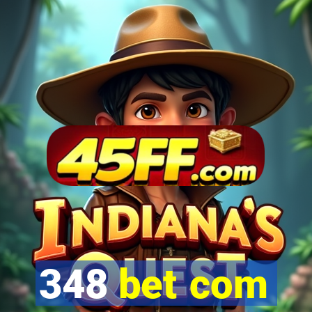 348 bet com